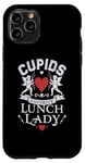 iPhone 11 Pro Romantic Lunch Lady Cupid's Favorite Valentines Day Quotes Case