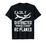 RC Plane Airplane Lover Easily Distracted RC Pilot Model T-Shirt