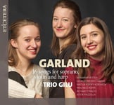 Benjamin Britten : Garland: 16 Songs for Soprano, Violin and Harp CD (2022)