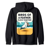 Birds of a Feather Flock Together - Cute Funny Beach Seagull Zip Hoodie
