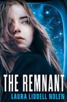 HarperCollins Liddell Nolen, Laura The Remnant (The Ark Trilogy, Book 2) Trilogy)