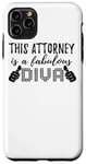 iPhone 11 Pro Max This Attorney Is A Fabulous Diva - Funny Attorney Case