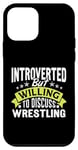 Coque pour iPhone 12 mini Introverti mais prêt à discuter de la lutte drôle de lutte
