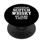 Cadeau whisky écossais – I'm Not a Quitter PopSockets PopGrip Interchangeable