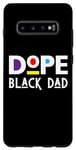 Coque pour Galaxy S10+ Dope Black Dad Daddy Funny Fête des Pères Cool Fun Dad Men Dada