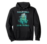 Paranormal Is My Only Normal Activity Paranormal Pullover Hoodie