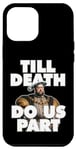 iPhone 15 Plus Henry VIII Till Death Do Us Part Funny Case