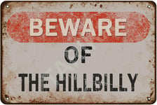 Tarika Beware of The Hillbilly Iron Poster Vintage Painting Tin Sign for Street Garage Home Cafe Bar Man Cave Farm Wall Decoration Crafts