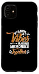 iPhone 11 Family Vibes Making-Memories Together Matching Family Case