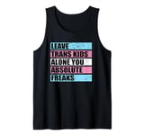 Leave Trans Kids Alone You Absolute Freaks LGBTQ Retro Tank Top