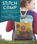 - Stitch Camp 18 Crafty Projects for Kids & Tweens Learn 6 All-Time Favorite Skills: Sew, Knit, Cr Bok