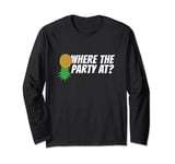 Where The Party At Upside Down Pineapple Swinger Long Sleeve T-Shirt