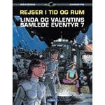 Linda Och Valentins Samlade Äventyr 7: Resor I Tid Och Rum | Pierre Christin Och Jean-Claude Mézières | Språk: Danska