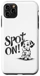 iPhone 11 Pro Max Funny Spot On Dalmatian Dog Pet Owner Gift Men Women Kids Case
