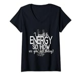 Womens Funny I Match Energy So How We Gone Act Today Skeleton Hand V-Neck T-Shirt