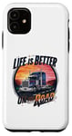 iPhone 11 Life Is Better on the Road Gifts for Trucker fathers day Case
