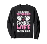 This Is What World’s Greatest Wife Looks Like Mother’s Day Sweatshirt
