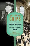 Eric K. Washington - Boss of the Grips The Life James H. Williams and Red Caps Grand Central Terminal Bok