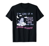 I'M LIKE IF A SILLY LITTLE GUY WAS SO SLEEPY Dragon Meme T-Shirt