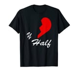 My Better Half Tees Valentines Day Gift For Him & Her Couple T-Shirt