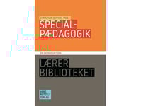 Specialpedagogik - En Introduktion | Christian Quvang Inger Lokjær Faurdal Mette Molbæk Laura Emtoft Dorthe Østerby Toft Søren Bøjgaard Schleicher Preben Olund Kirkegaard | Språk: Danska