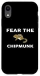Coque pour iPhone XR T-shirt Fear The CHIPMUNK CHIPMUNKS