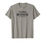 Team Bose | Proud Family Surname, Last Name Gift T-Shirt