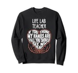 I Train Life Lab Super Heroes - Teacher Graphic Sweatshirt