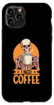 iPhone 11 Pro Coffee Brewer Skeleton I Need Coffee Case