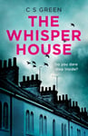 C S Green - The Whisper House A Rose Gifford Book Bok
