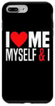 iPhone 7 Plus/8 Plus I Love Me Myself And I - Funny I Red Heart Me Myself And I Case
