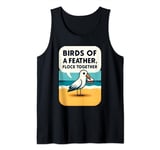 Birds of a Feather Flock Together - Cute Funny Beach Seagull Tank Top