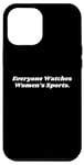 iPhone 15 Plus Everyone Watches Womens Sports Case