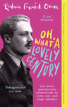 Roderic Fenwick Owen - Oh, What a Lovely Century One man's marvellous adventures in love, World War Two, and high society Bok