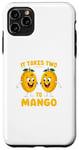 iPhone 11 Pro Max It Takes Two To Mango Funny Fruity Pun Graphic Case