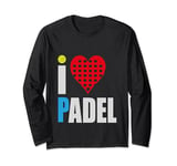 Padel - The Perfect Way to Make Your Heart Beat Faster! Long Sleeve T-Shirt