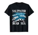 Saltwater Fans Dead Sea Outfit Israel Souvenir Salt Lake T-Shirt