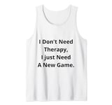 Gamer's Therapy: Level Up with a New Game Tank Top
