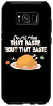Galaxy S8+ Funny Thanksgiving Gift - It's All About That Baste! Case