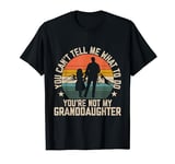 You Can't Tell Me What To Do You're Not My Granddaughter Men T-Shirt