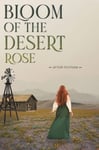 Afton Feltham - Bloom of the Desert Rose Bok