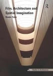 Film, Architecture and Spatial Imagination