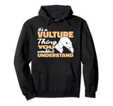 it's a Vultures Thing Birdwatching Carrion Scavenger Pullover Hoodie