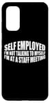 Coque pour Galaxy S20 I'm Not Talking To Myself I'm At A Staff Meeting ---