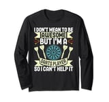 I don't mean to be awesome but i'm a darts Shooting player Long Sleeve T-Shirt