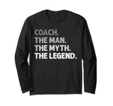 Coach The Man The Myth The Legend Coaches Vintage Long Sleeve T-Shirt