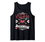 Romantic Lunch Lady Cupid's Favorite Valentines Day Quotes Tank Top