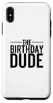 Coque pour iPhone XS Max The Birthday Dude Happy Anniversary Party pour garçon
