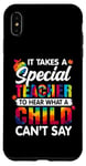 Coque pour iPhone XS Max Il faut un enseignant spécial pour entendre ce que l'enfant ne peut pas dire