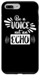 iPhone 7 Plus/8 Plus Be a Voice not an Echo Inspirierendes Powerfrauen Motivation Case